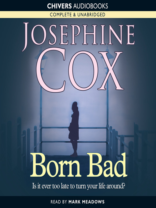 Title details for Born Bad by Josephine Cox - Wait list